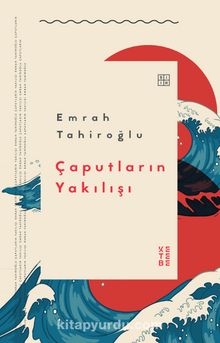 Çaputların Yakılışı - Emrah Tahiroğlu