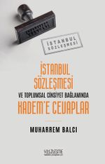 İstanbul Sözleşmesi ve Toplumsal Cinsiyet Bağlamında Kadem'e Cevaplar