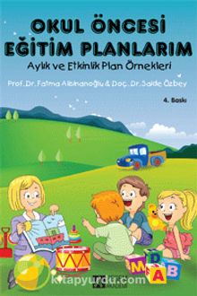 Okul Öncesi Eğitim Planlarım & Aylık ve Etkinlik Plan Örnekleri - Dr. Saide Özbey