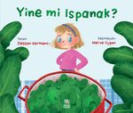 Yine mi Ispanak?