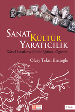Sanat Kültür Yaratıcılık & Görsel Sanatlar ve Kültür Eğitimi-Öğretimi