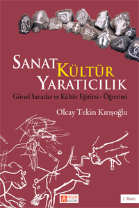 Sanat Kültür Yaratıcılık & Görsel Sanatlar ve Kültür Eğitimi-Öğretimi