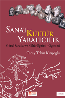 Sanat Kültür Yaratıcılık & Görsel Sanatlar ve Kültür Eğitimi-Öğretimi