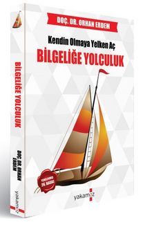 Bilgeliğe Yolculuk - Alev Aksakal