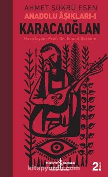 Karacaoğlan & Anadolu Aşıkları 1 - Ahmet Şükrü Esen
