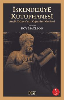 İskenderiye Kütüphanesi/Antik Dünya'nın Öğrenim Merkezi