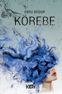 Körebe - Ebru Bodur