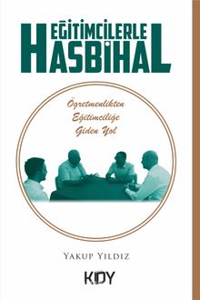 Eğitimcilerle Hasbihal - Yakup Yıldız