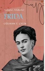Frida / Tutku ve Felaketler