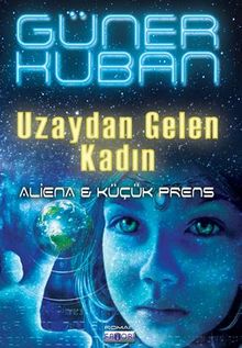 Uzaydan Gelen Kadın