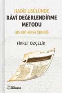 Hadis Usulünde Ravi Değerlendirme Metodu & İbn Ebi Hatim Örneği