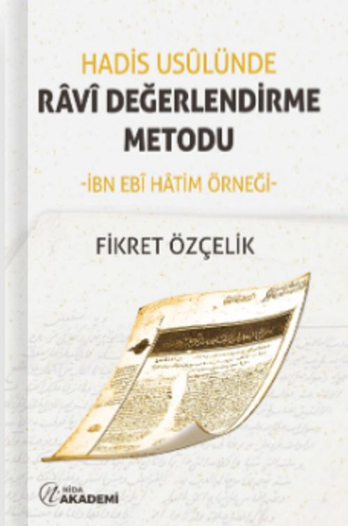 Hadis Usulünde Ravi Değerlendirme Metodu & İbn Ebi Hatim Örneği