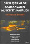 &Ouml;zelleştirme ve &Ccedil;alışanların M&uuml;lkiyet Sahipliği Kardemir &Ouml;rneği