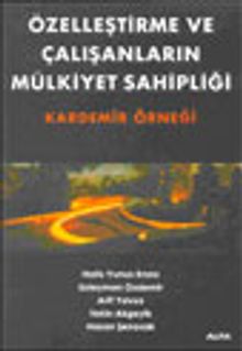 Özelleştirme ve Çalışanların Mülkiyet Sahipliği Kardemir Örneği