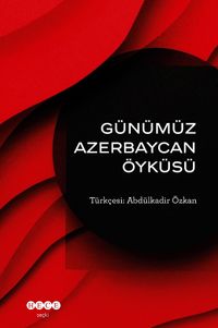 Günümüz  Azerbaycan Öyküsü 