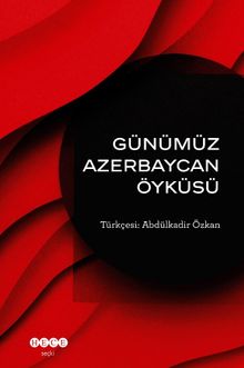 Günümüz  Azerbaycan Öyküsü 