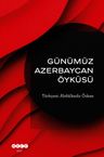 Günümüz  Azerbaycan Öyküsü 
