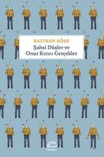 Şahsi Düşler ve Onur Kırıcı Gerçekler