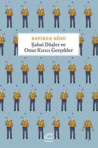 Şahsi Düşler ve Onur Kırıcı Gerçekler