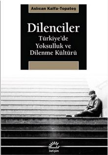Dilenciler & Türkiye'de Yoksulluk ve Dilenme Kültürü