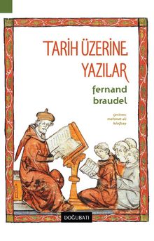 Tarih Üzerine Yazılar - Fernand Braudel