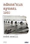 Adana&rsquo;nın Aynası 1930