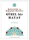 Belirsizlik ve Değişimle Beraber G&uuml;zel Bir Hayat
