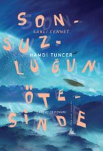 Sonsuzluğun Ötesinde & Saklı Cennet