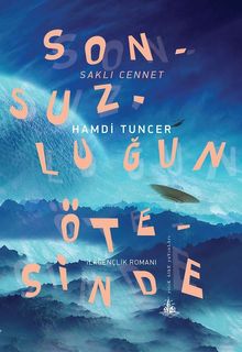 Sonsuzluğun Ötesinde & Saklı Cennet