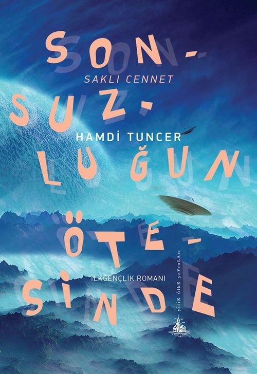 Sonsuzluğun Ötesinde & Saklı Cennet
