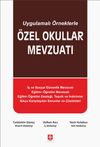 Uygulamalı &Ouml;rneklerle &Ouml;zel Okullar Mevzuatı