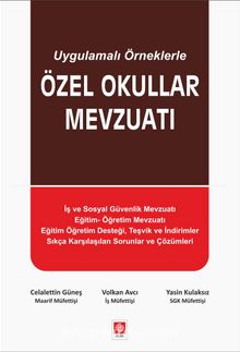 Uygulamalı Örneklerle Özel Okullar Mevzuatı - Yasin Kulaksız