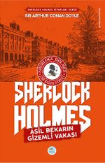 Asil Bekarın Gizemli Vakası / Sherlock Holmes