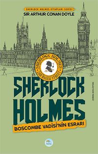 Boscombe Vadisinin Esrarı / Sherlock Holmes 