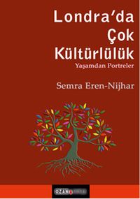 Londra'da Çok Kültürlülük & Yaşamdan Portreler