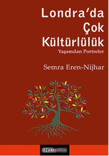 Londra'da Çok Kültürlülük & Yaşamdan Portreler