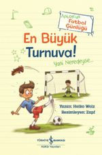 En Büyük Turnuva! & Anton'un Futbol Günlüğü