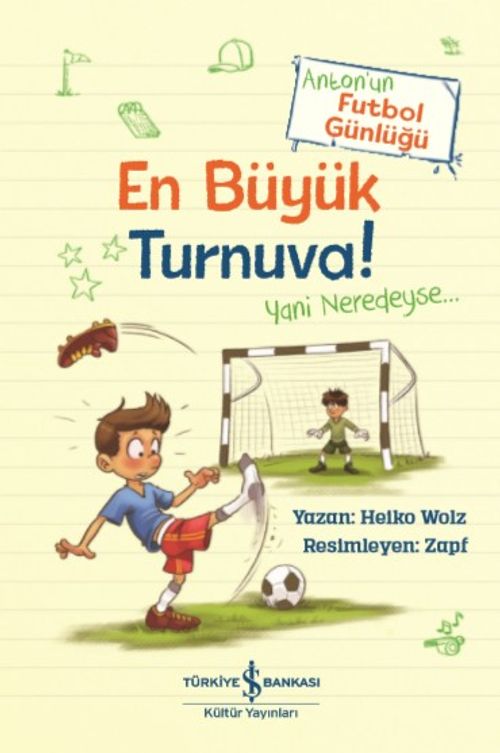 En Büyük Turnuva! & Anton'un Futbol Günlüğü