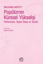 Popülizmin Küresel Yükselişi & Performans, Siyasi Üslup ve Temsil