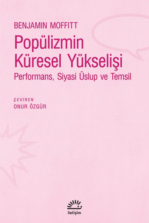 Popülizmin Küresel Yükselişi & Performans, Siyasi Üslup ve Temsil