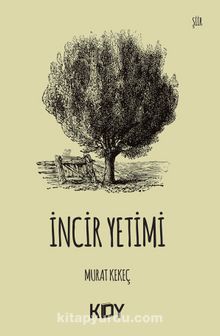 İncir Yetimi - Murat Kekeç