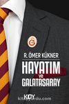Hayatım ve Galatasaray