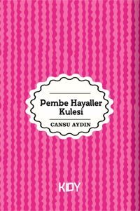 Pembe Hayaller Kulesi