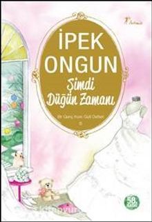 Şimdi Düğün Zamanı / Bir Genç Kızın Gizli Defteri-6 - İpek Ongun