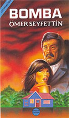 Bomba/Çocuklara Ömer Seyfettin‘den Seçmeler Dizisi