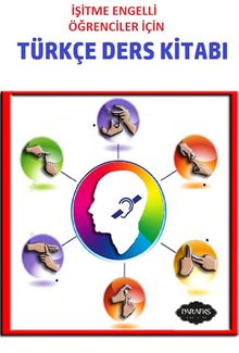 İşitme Engelli Öğrenciler için Türkçe Ders Kitabı (5.6.7.8. Sınıflar)