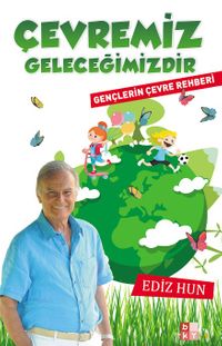 Çevremiz Gelecegimizdir & Gençlerin Çevre Rehberi