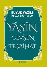 Yasin Cevşen Tesbihat (Büyük Yazılı Kolay Okunuşlu)