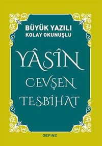 Yasin Cevşen Tesbihat (Büyük Yazılı Kolay Okunuşlu)