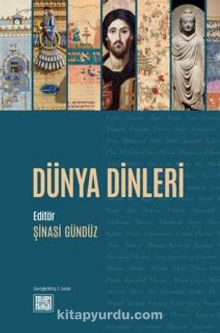 Dünya Dinleri - Şinasi Gündüz